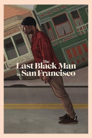Ver The Last Black Man in San Francisco