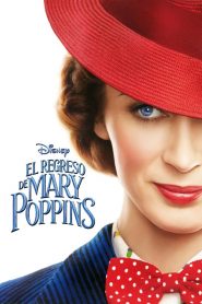 Ver El Regreso De Mary Poppins