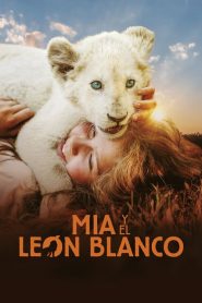 Mia y el Leon Blanco