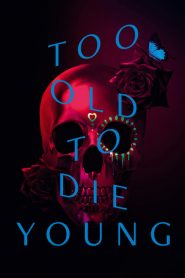 Muy viejo para morir joven
