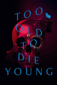 Muy viejo para morir joven: Temporada 1